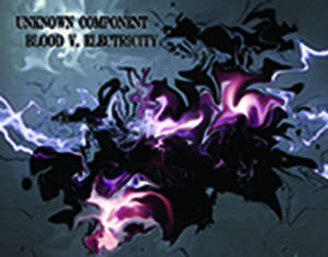Blood v. Electricity by Unknown Component