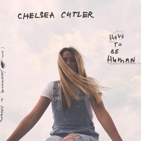 Chelsea Cutler’s debut album “How To Be Human” is what everyone needs to hear